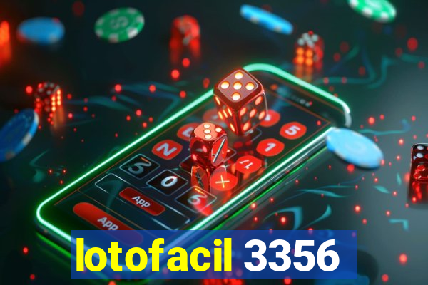 lotofacil 3356